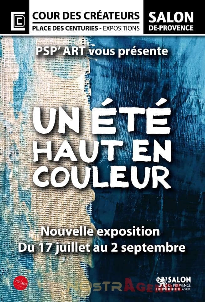 Exposition "Un été haut en couleur" Salon-de-Provence PSP ART Agenda Nostragenda sorties