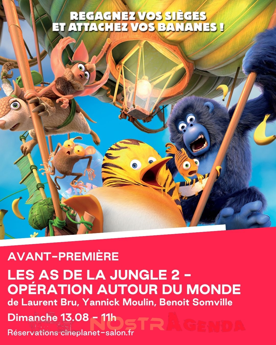 Les As de la jungle 2 - Opération Tour du monde - Avant-première Agenda Nostragenda Cineplanet Salon