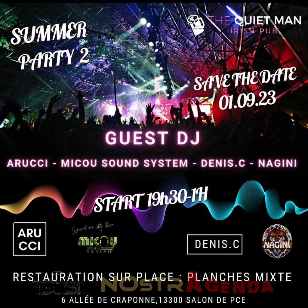 summer party 2 Quiet Man Salon de Provence DJ Arucci - DJ Denis C  - Micou sound system DJ Nagini Agenda soirées Nostragenda week-end sortir