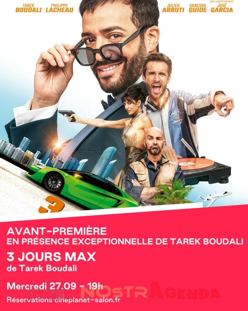 3 jours Max avant premiere cineplanet Salon Agenda Nostragenda Cinémas