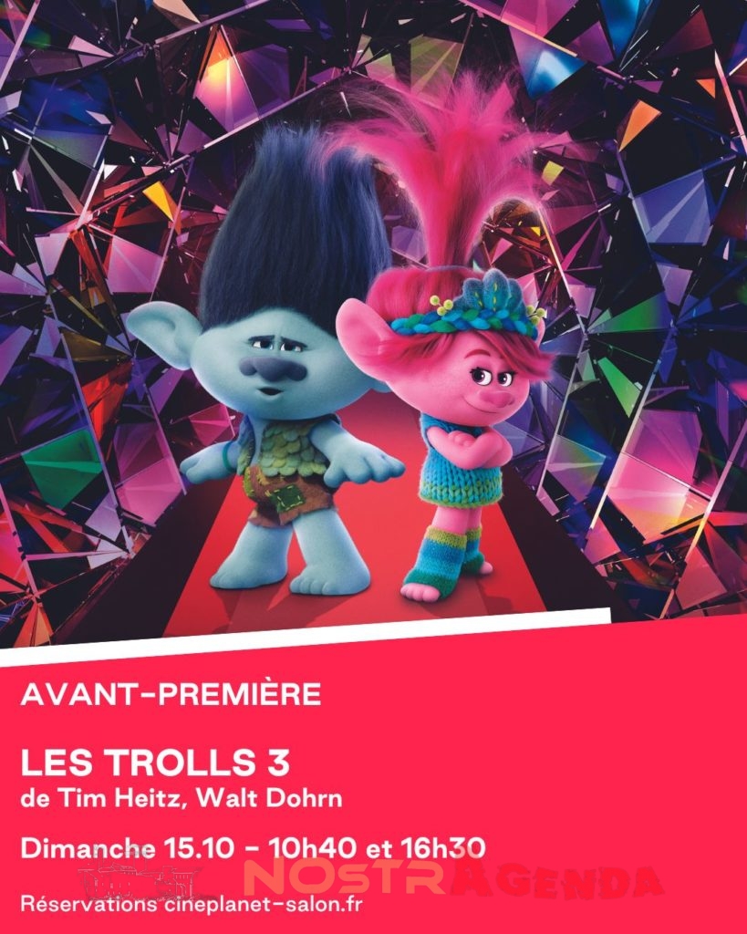 Les Trolls 3 avant premiere salon cineplanet agenda nostragenda salon-de-provence