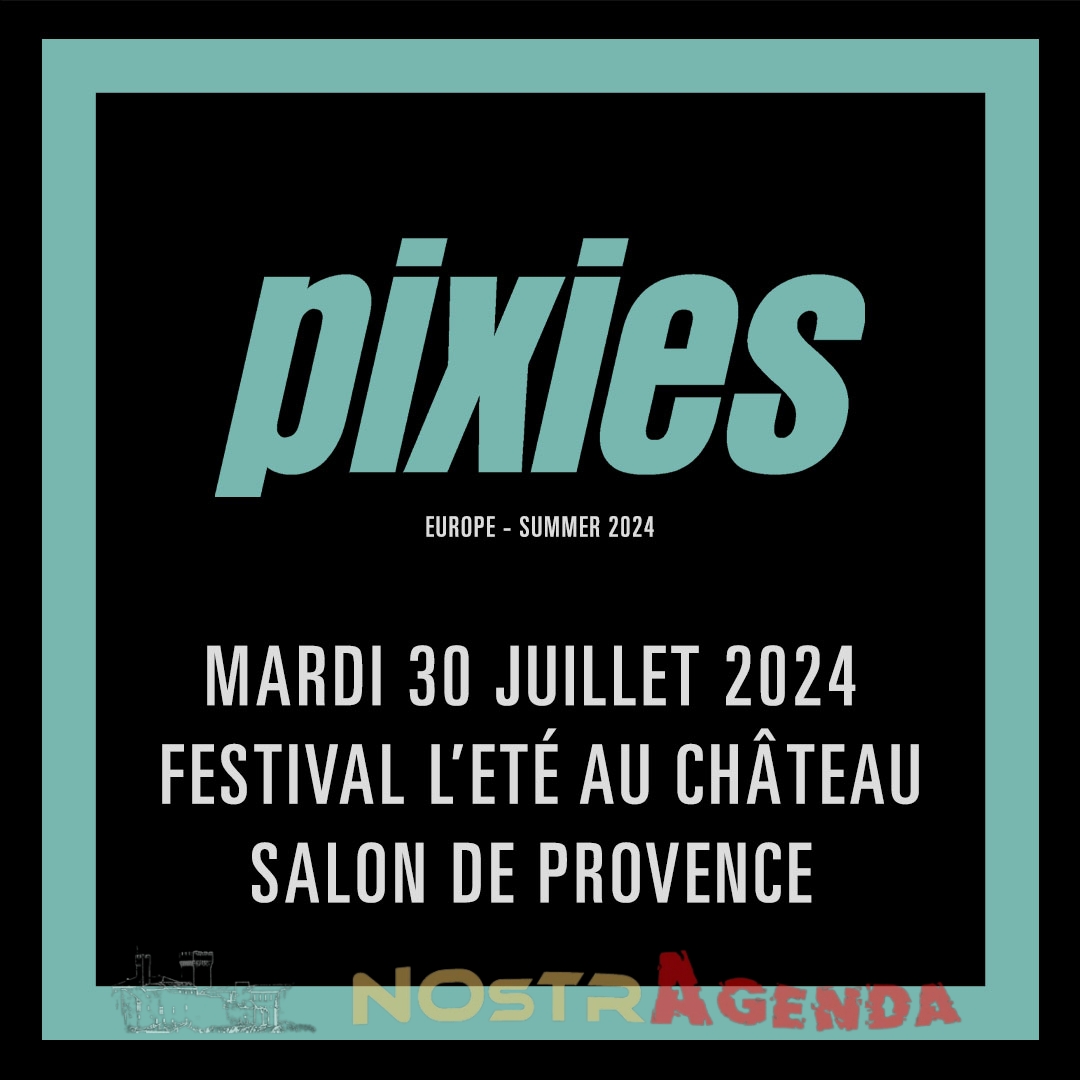 Pixies en concert Salon de Provence L'été au château agenda concerts nostragenda