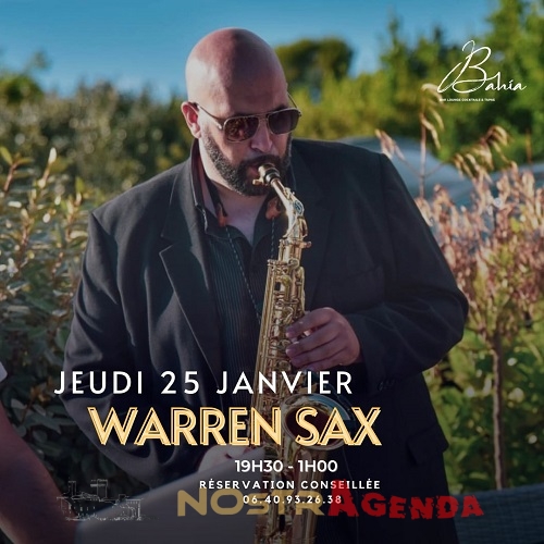 warren sax le bahia salon soirées agenda nostragenda Salon-de-Provence