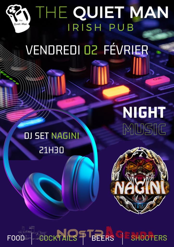 Soirée DJ Nagini - Quiet Man Vendredi 02 février 2024 Nostragenda sorties Salon-de-Provence