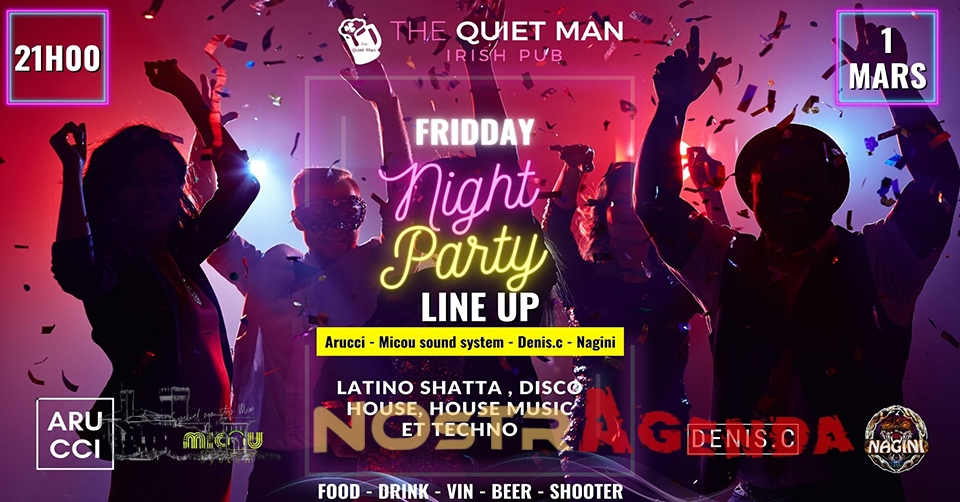 friday night party Quiet Man Salon agenda soirées Nostragenda