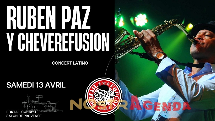 Concert RUBEN PAZ Y CHEVEREFUSION latino portail coucou avril agenda soirée Nostragenda Salon