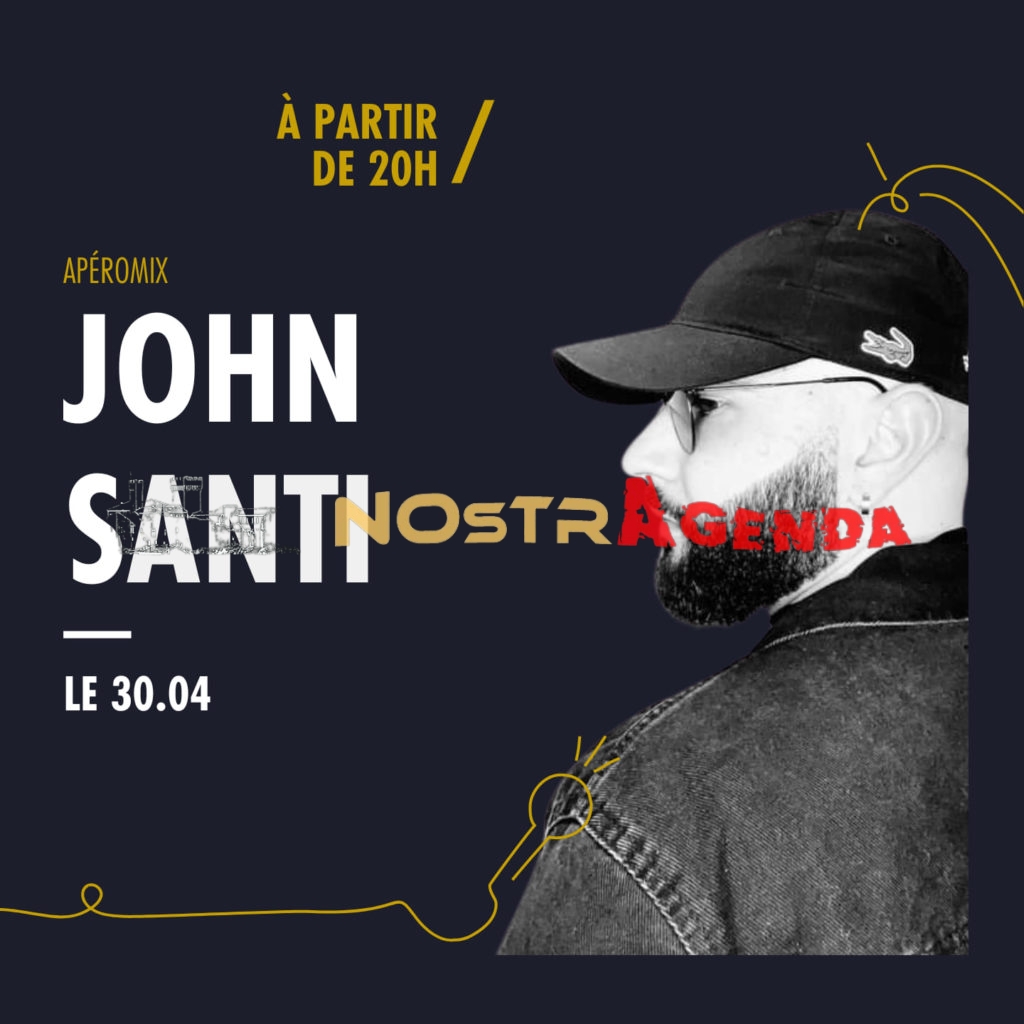 aperomix dj john santi au fut Salon agenda sorties soirées Nostragenda