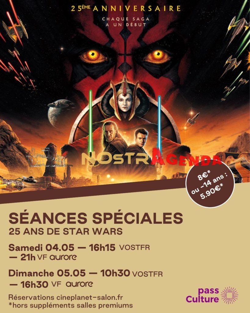 25 ans de star wars cineplanet Salon agenda sorties Nostragenda Salon-de-Provence