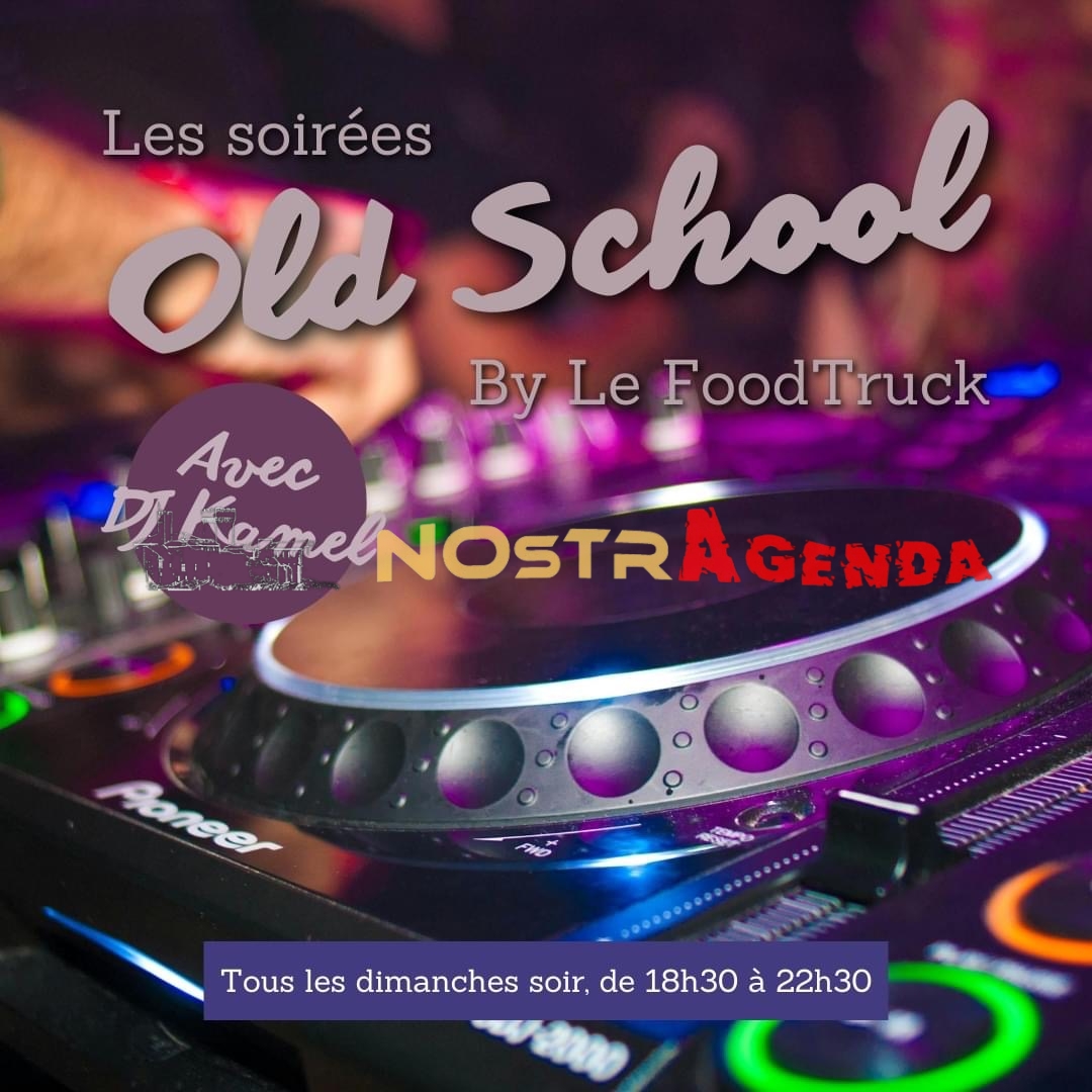 old school by the food truck agenda soirées Salon Nostragenda bons plans