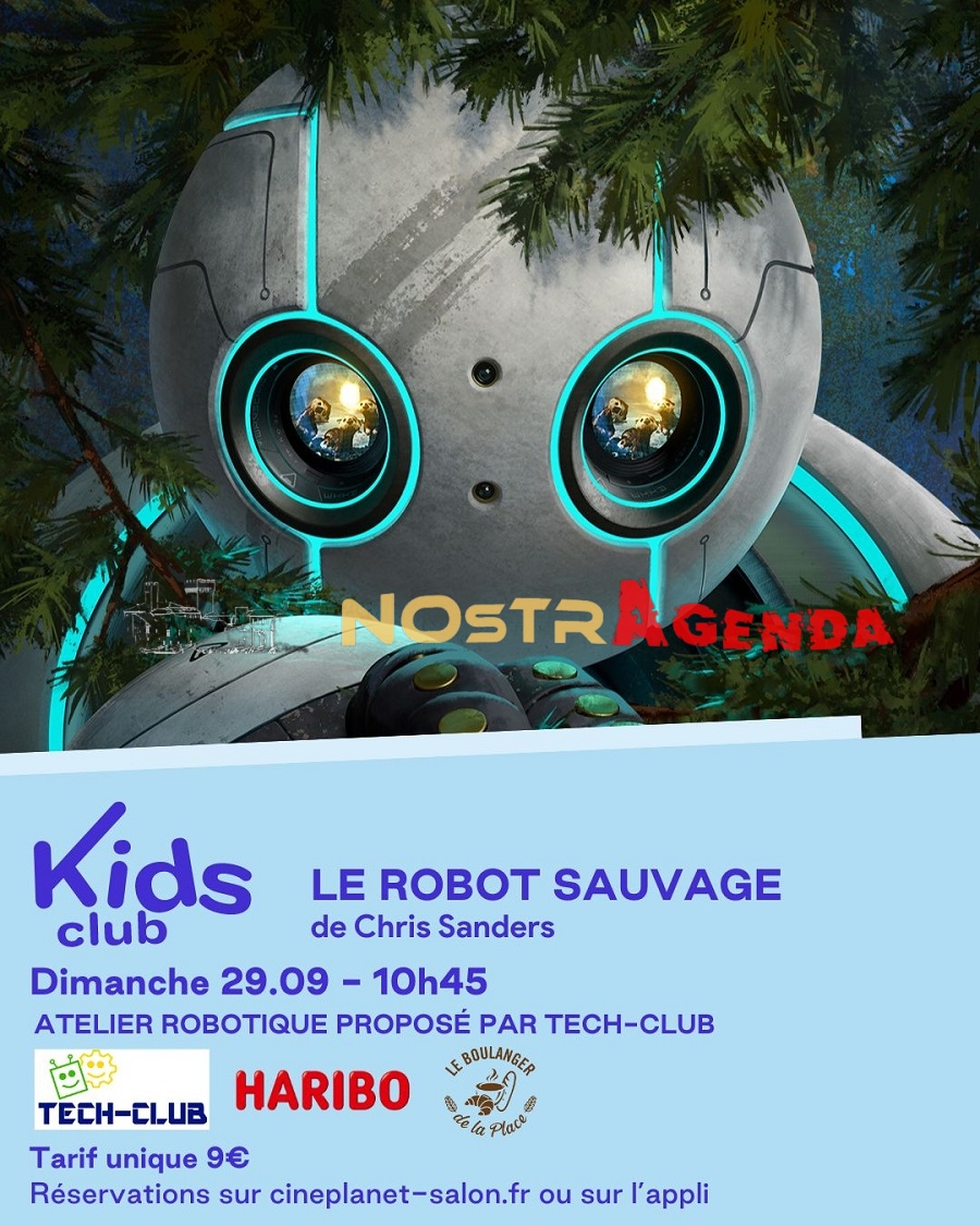 Kids Club Le Robot Sauvage Cineplanet Salon agenda cinéma Nostragenda Place Morgan