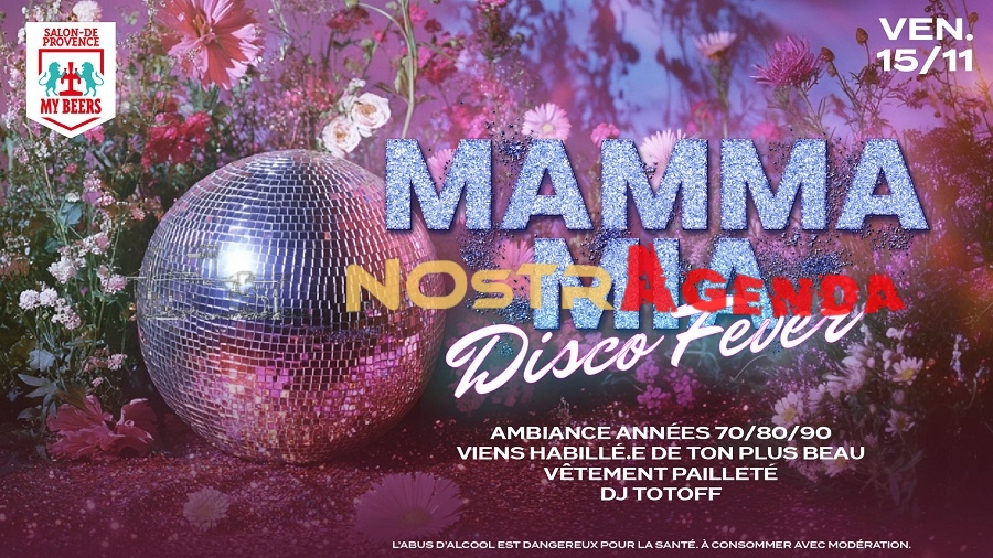 soirée Mamma Mia Disco fever My beers Salon Place Morgan Nostragenda sorties à Salon-de-Provence