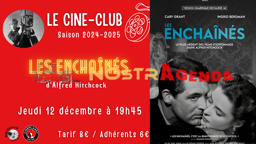 CINE CLUB LES ENCHAINES Ciné Salon 13 agenda sorties Nostragenda Salon-de-Provence 12 décembre