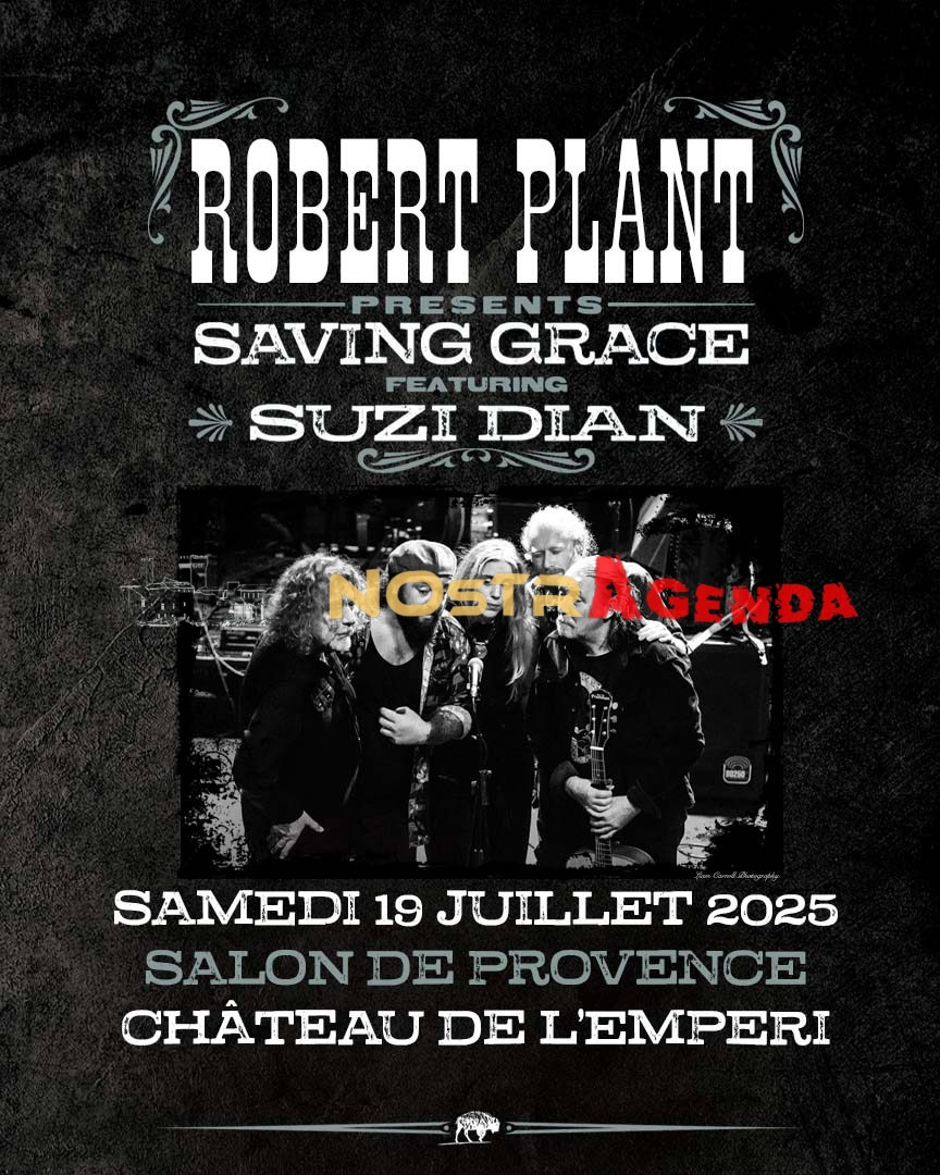 Robert Plant concert à Salon-de-Provence été 2025 Château de l'Empéri Nostragenda Saving Grace Suzi Dian