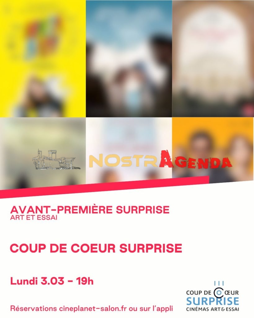 art et essai coup de coeur surprise cineplanet Salon Nostragenda 03 mars 25