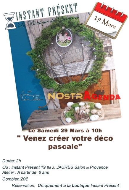 venez creer votre deco pascale instant present createur salon agenda Nostragenda 29 mars 2025